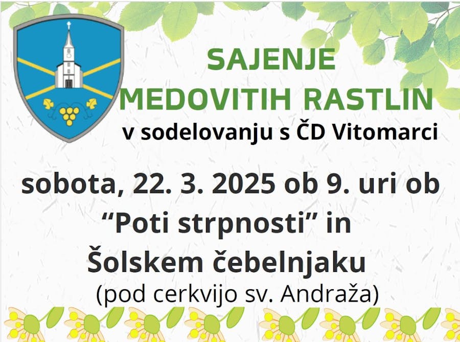 SAJENJE MEDOVITIH RASTLIN; sobota, 22.3.2025 ob 9. uri; ob poti strpnosti in šolskem čebelnjaku